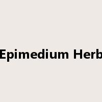 Epimedium Herb是什么意思