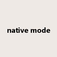 native mode是什么意思