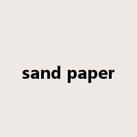 sand paper是什么意思