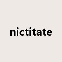 nictitate是什么意思