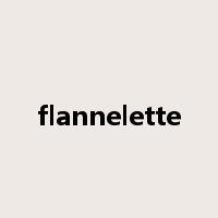 flannelette是什么意思