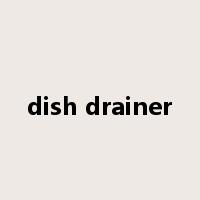 dish drainer是什么意思