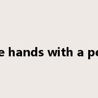 shake hands with a person是什么意思
