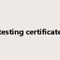 testing certificate是什么意思