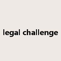 legal challenge是什么意思