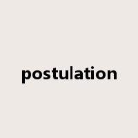 postulation是什么意思