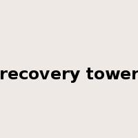 recovery tower是什么意思