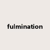 fulmination是什么意思