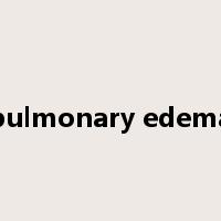 pulmonary edema是什么意思