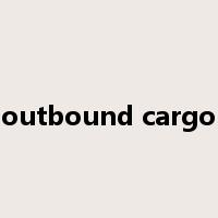 outbound cargo是什么意思
