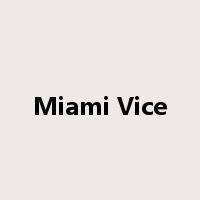 Miami Vice是什么意思