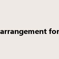 arrangement for是什么意思