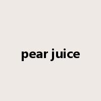 pear juice是什么意思