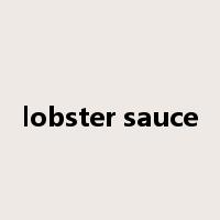 lobster sauce是什么意思