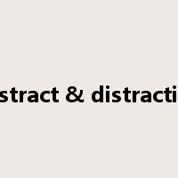 Distract & distractive是什么意思