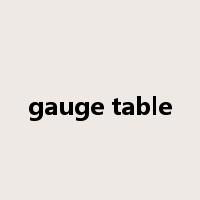 gauge table是什么意思