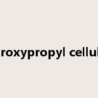hydroxypropyl cellulose是什么意思