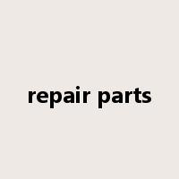 repair parts是什么意思