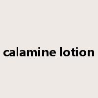 calamine lotion是什么意思