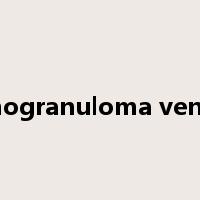 Lymphogranuloma venereum是什么意思