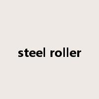 steel roller是什么意思