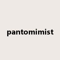 pantomimist是什么意思