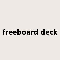 freeboard deck是什么意思