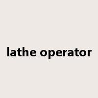 lathe operator是什么意思