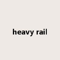 heavy rail是什么意思