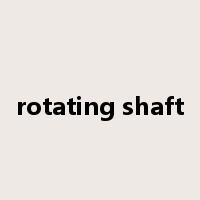 rotating shaft是什么意思