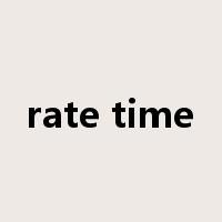 rate time是什么意思