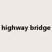 highway bridge是什么意思