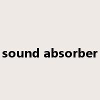 sound absorber是什么意思