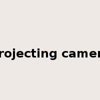 projecting camera是什么意思