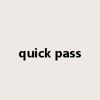 quick pass是什么意思