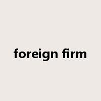 foreign firm是什么意思