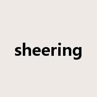 sheering是什么意思