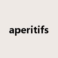 aperitifs是什么意思