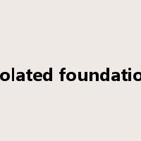 isolated foundation是什么意思