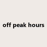 off peak hours是什么意思