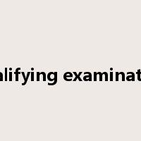 qualifying examination是什么意思