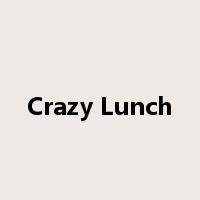 Crazy Lunch是什么意思