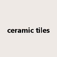 ceramic tiles是什么意思