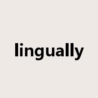 lingually是什么意思