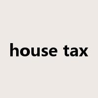 house tax是什么意思