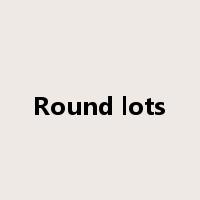 Round lots是什么意思