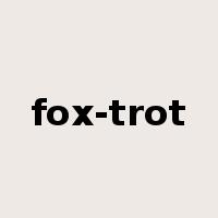 fox-trot是什么意思