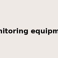 monitoring equipment是什么意思