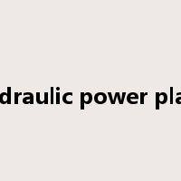 hydraulic power plant是什么意思
