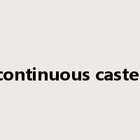 continuous caster是什么意思